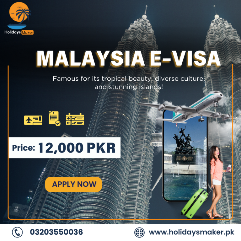 Malaysia E-Visa | Holidays maker | Best Travel agency in Pakistan