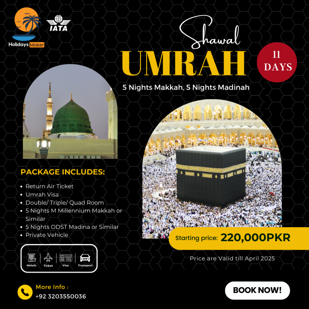 shawal umrah 11-days by Holidays Maker- Best Travel agency in Pakistan