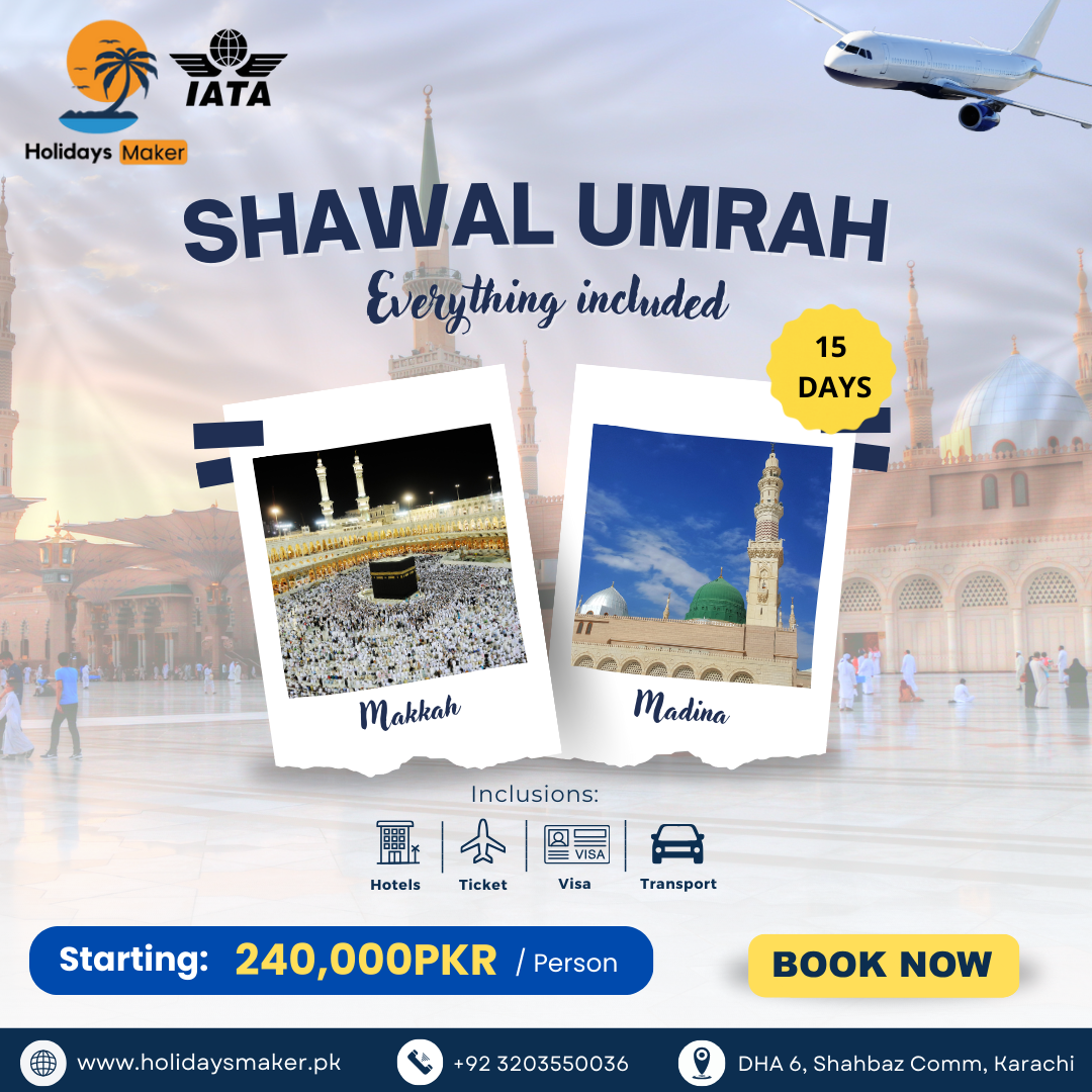 Umrah Shawal 15 days by Holidays Maker- Best Travel agency in Pakistan